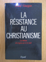 Raoul Vaneigem - La resistance au christianisme