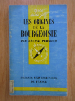 Regine Pernoud - Les origines de la bourgeoisie