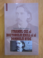 Anticariat: Robert Louis Stevenson - Straniul caz al Doctorului Jekill si al domnului Hyde