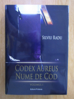 Anticariat: Silviu Radu - Codex Aureus, nume de cod (volumul 1)