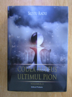 Silviu Radu - Codex Aureus. Ultimul Pion (volumul 3)