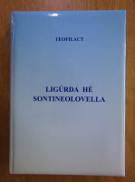 Teofilact - Ligurda he sontineolovella