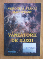 Veronica Stanei - Vanzatorii de iluzii