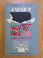 Anticariat: William Makepeace Thackeray - Vanity Fair