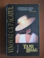 Tami Hoag - Vinovat ca pacatul