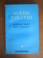 Alexei Tolstoi - Gobelinul reginei Marie Antoinette