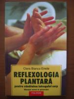 Clara Bianca Erede - Reflexologia plantara