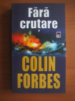 Anticariat: Colin Forbes - Fara crutare