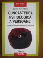 Cornel Havarneanu - Cunoasterea psihologica a persoanei