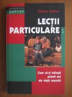 Anticariat: Cristian Andrei - Lectii particulare (volumul 1)