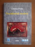 Cristian Preda - Occidentul nostru