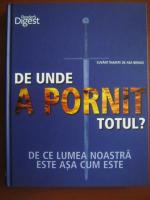 De unde a pornit totul? De ce lumea noastra este asa cum este (Reader's Digest)