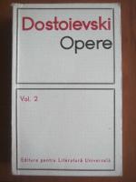 Dostoievski - Opere (volumul 2)