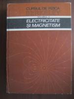 Edward M. Purcell - Electricitate si magnetism (Cursul de fizica Berkeley, volumul 2)