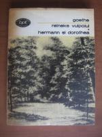 Goethe - Reineke vulpoiul. Hermann si Dorothea
