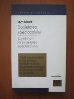Guy Debord - Societatea spectacolului. Comentarii la societatea spectacolului