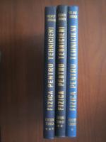Helmut Lindner - Fizica pentru tehnicieni (3 volume)