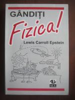 Lewis Carroll Epstein - Ganditi fizica!