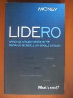 Lidero (oameni de afaceri romani de top dezvaluie secretele din spatele cifrelor)
