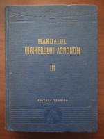 Manualul inginerului agronom (volumul 3)