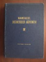 Manualul inginerului agronom (volumul 4)