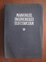 Anticariat: Manualul inginerului electrician (volumul 6)