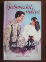 Anticariat: Marie Nicole - Testamentul iubirii