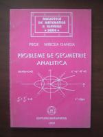 Mircea Ganga - Probleme de geometrie analitica