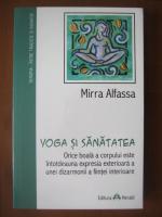 Anticariat: Mirra Alfassa - Yoga si sanatatea