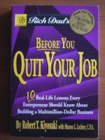 Robert T. Kiyosaki - Before you quit your job