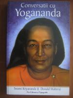 Anticariat: Swami Kriyananda - Conversatii cu Yogananda