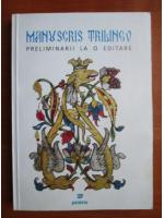 Manuscris trilingv. Preliminarii la o editare