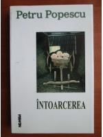 Petru Popescu - Intoarcerea