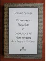 Romina Surugiu - Dominante filosofice in publicistica lui Nae Ionescu de la Logos la Cuvantul