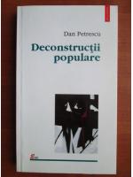 Dan Petrescu - Deconstructii populare