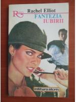 Rachel Elloit - Fantezia iubirii