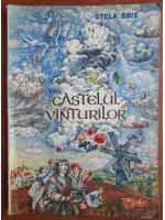 Stela Brie - Castelul vanturilor