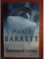 Maria Barrett - Damaged lives