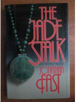Jonathan Fast - The Jade Stalk