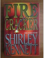 Shirley Kennett - Fire cracker