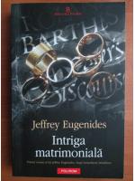 Anticariat: Jeffrey Eugenides - Intriga matrimoniala