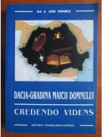 Liviu Pandele - Dacia-Gradina Maicii Domnului. Credendo Videns