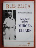 Mircea Handoca - Noi glose despre Mircea Eliade