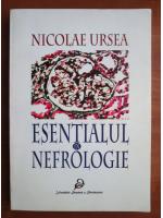 Anticariat: Nicolae Ursea - Esentialul in nefrologie