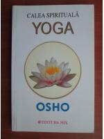Anticariat: Osho - Calea spirituala yoga