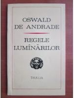Anticariat: Oswald de Andrade - Regele lumanarilor