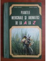 Anticariat: Ovidiu Bojor - Plantele medicinale si aromatice de la A la Z