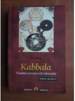 Papus - Kabbala. Traditia secreta a Occidentului
