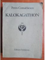 Petru Comarnescu - Kalokagathon