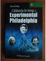 Anticariat: Ray Cummings - Calatoria in timp si experimentul Philadelphia